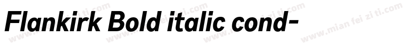 Flankirk Bold italic cond字体转换